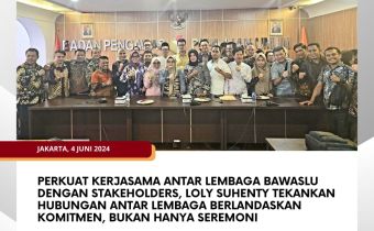 Perkuat Kerjasama Antar Lembaga Bawaslu dengan Stakeholders, Loly Suhenty Tekankan Hubungan Antar Lembaga Berlandaskan Komitmen, Bukan Hanya Seremoni