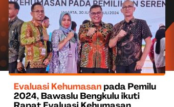 Evaluasi Kehumasan pada Pemilu 2024, Bawaslu Bengkulu Ikuti Rapat Evaluasi Kehumasan