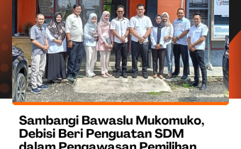 Sambangi Bawaslu Mukomuko, Debisi Beri Penguatan SDM dalam Pengawasan Pemilihan Serentak 2024