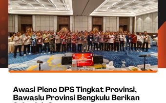 Awasi Pleno DPS Tingkat Provinsi, Bawaslu Provinsi Bengkulu Berikan Sejumlah Catatan