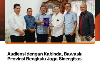Audiensi dengan Kabinda, Bawaslu Provinsi Bengkulu harap Jaga Sinergitas Kawal Pilkada