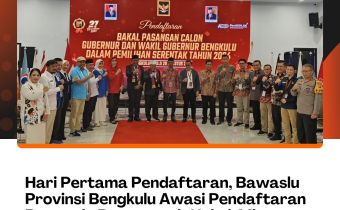 Hari Pertama Pendaftaran, Bawaslu Provinsi Bengkulu Awasi Pendaftaran Bacagub-Bacawagub Helmi-Mian