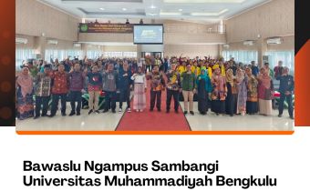 Bawaslu Ngampus Sambangi Universitas Muhammadiyah Bengkulu