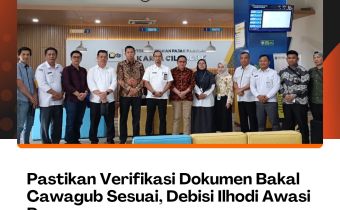 Pastikan Verifikasi Dokumen Bakal Cawagub Sesuai, Debisi Ilhodi Awasi Prosesnya