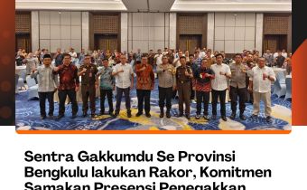 Sentra Gakkumdu Se Provinsi Bengkulu lakukan Rakor, Komitmen Samakan Presepsi Penegakkan Hukum Pemilihan
