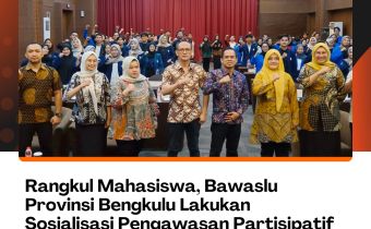 Rangkul Mahasiswa, Bawaslu Provinsi Bengkulu Lakukan Sosialisasi Pengawasan Partisipatif bersama Mahasiswa Bengkulu