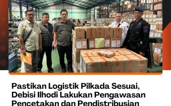 Pastikan Logistik Pilkada Sesuai, Debisi Ilhodi Lakukan Pengawasan Pencetakan dan Pendistribusian Surat Suara