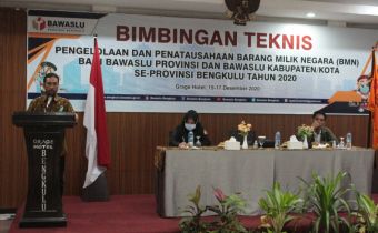 Bimbingan Teknis Pengelolaan dan Penatausahaan Barang Milik Negara (BMN) bagi Bawaslu Provinsi dan Bawaslu Kabupaten/Kota se-Provinsi Bengkulu Tahun 2020