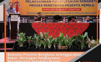 Bawaslu Provinsi Bengkulu selenggarakan Rakor Persiapan Pelaksanaan Penyelesaian Sengketa Proses Penetapan Peserta Pemilu
