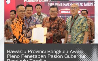 Bawaslu Provinsi Bengkulu Awasi Pleno Penetapan Paslon Gubernur Bengkulu Terpilih