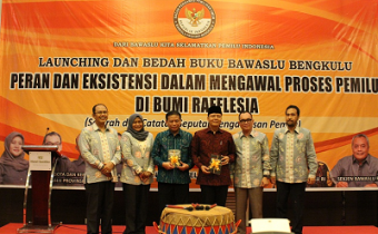 LOUNCHING DAN BEDAH BUKU BAWASLU PROVINSI BENGKULU